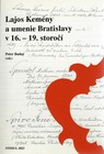 Lajos Kemény a umenie Bratislavy v 16. – 19. storočí