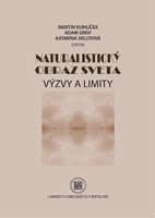 Naturalistický obraz sveta: výzvy a limity.