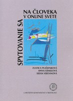 Spytovanie sa na človeka v online svete.
