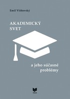 Akademický svet a jeho súčasné problémy.